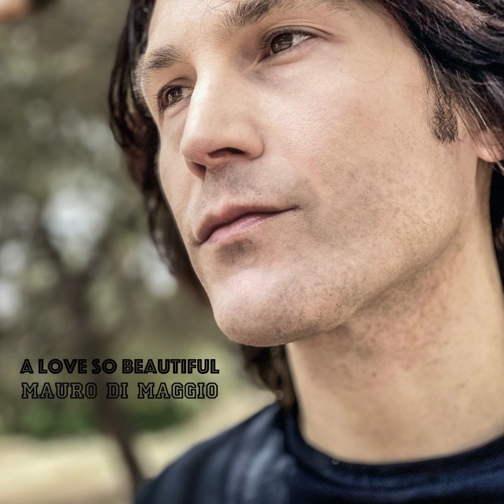 Mauro Di Maggio - A Love so Beautiful.