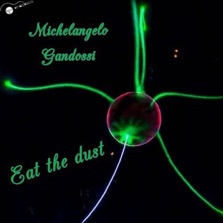 Michelangelo Gandossi - Eat the dust
